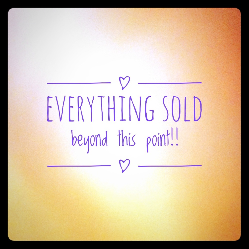 Sold beyond this point.